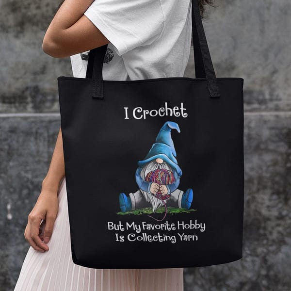 gnome i crochet but my favorite hobby is collecting yarn christmas tote bag