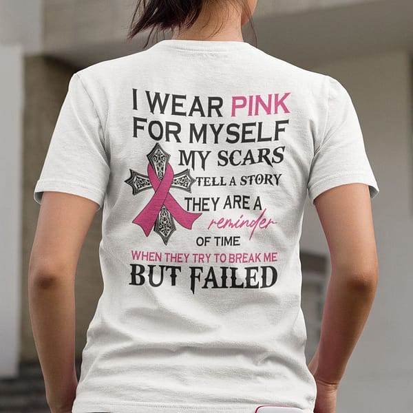 i wear pink for myself my scars tell a story shirt breast cancer awareness