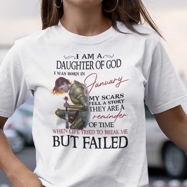 im a daughter of god i was born in january shirt