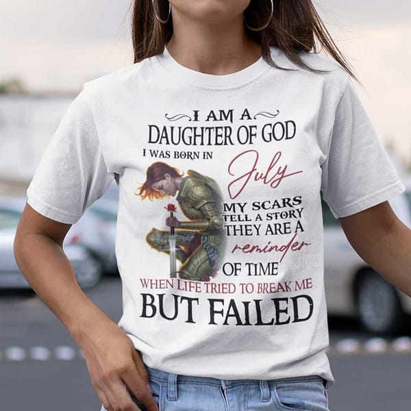 im a daughter of god i was born in july shirt main