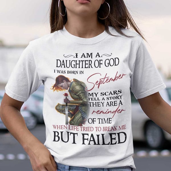 im a daughter of god i was born in september shirt
