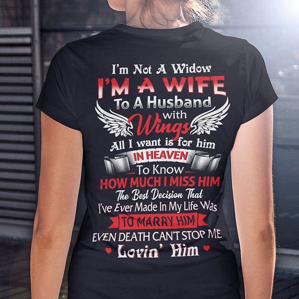 im not a widow im a wife to a husband with wings t shirt