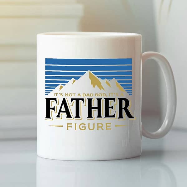 its not a dad bod its a father figure mountain mug
