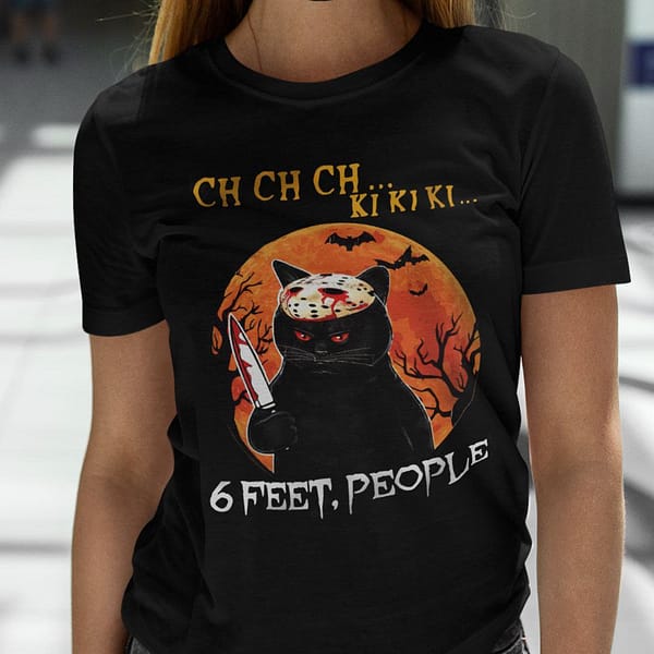 jason voorhees cat ch ch ch ki ki ki 6 feet people halloween shirt