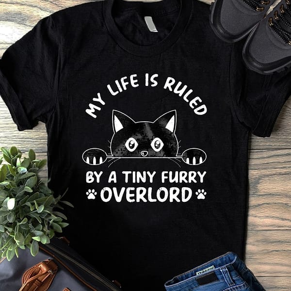 my life is ruled by a tiny furry shirt