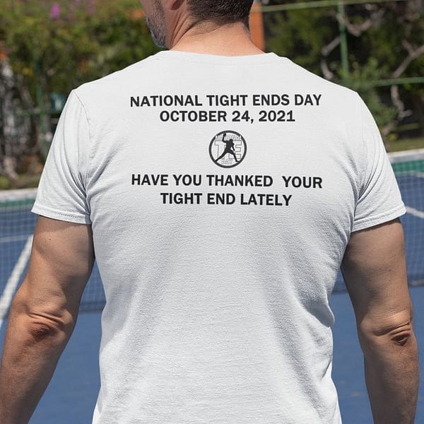 national tight end day shirt football tee