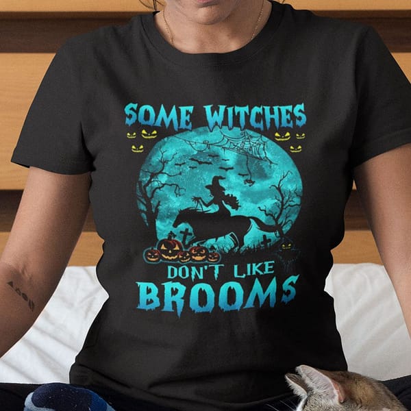 some witches dont like brooms halloween shirt