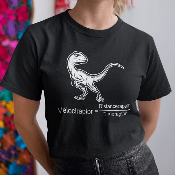 velociraptor equals distance raptor over timeraptor shirt