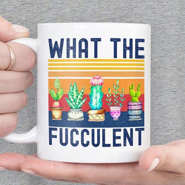 what the fucculent mug