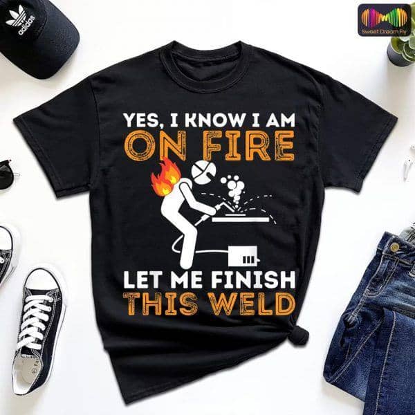 yesiknowiamonfire metalworkerwelderweldingt shirt t shirt 3g7m6sowcu4 600x600 1