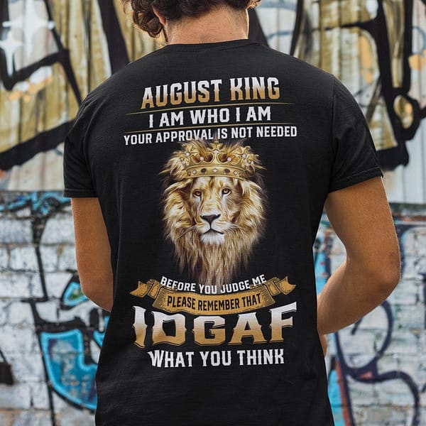 august king i am who i am your approval is not needed shirt lion tee