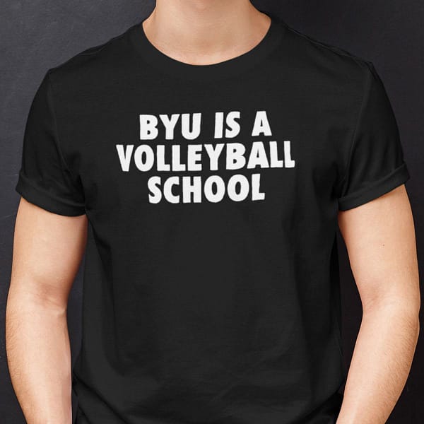 byu is a volleyball school shirt