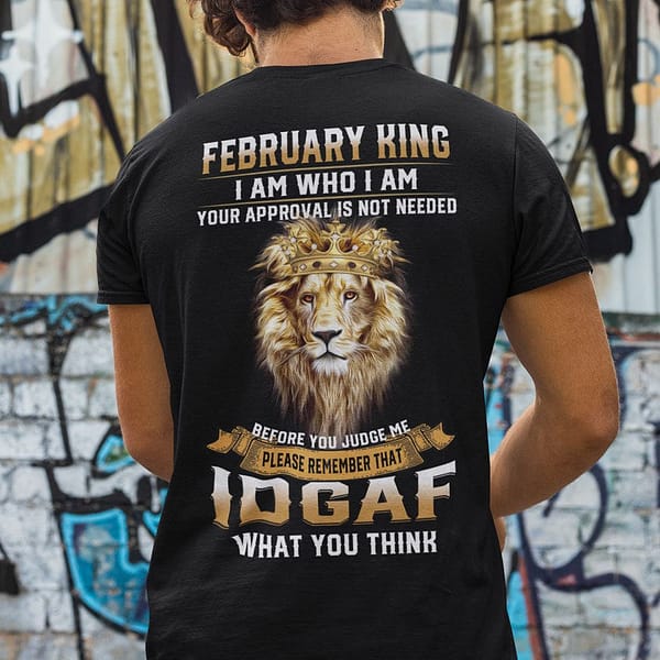 february king i am who i am your approval is not needed shirt lion tee