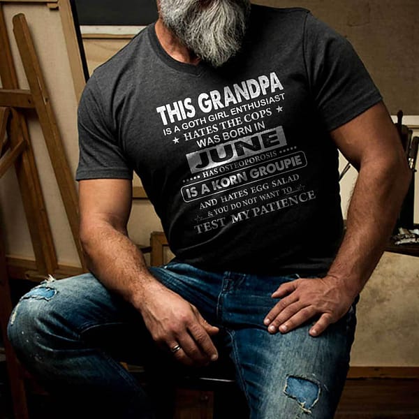 this grandpa is a goth girl enthusiast hates the cops was born in june shirt