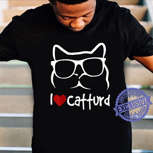 I Love Catturd Shirt 3