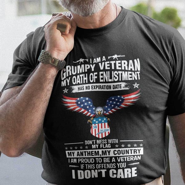 i am a grumpy veteran my oath of enlistment has no expiration date shirt