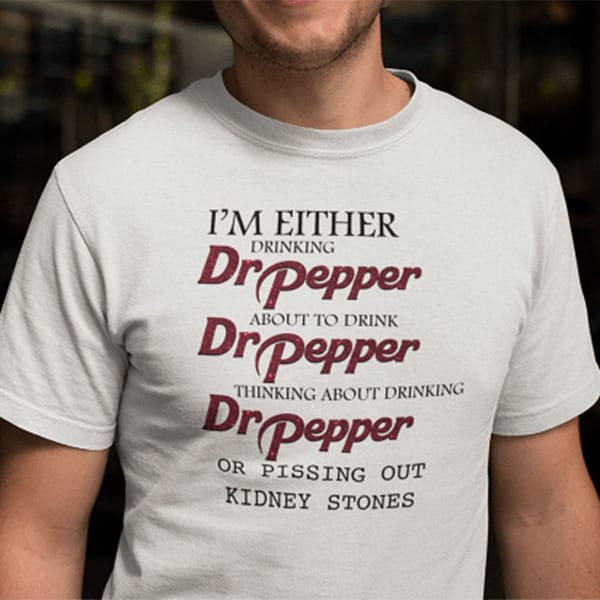 im either drinking dr pepper about to drink dr pepper shirt gb