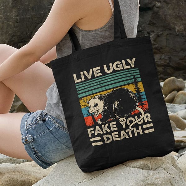 live ugly fake your death opossum tote bag