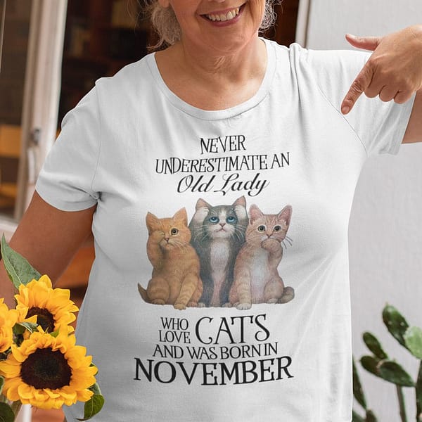 never underestimate an old lady loves cat and born in november shirt