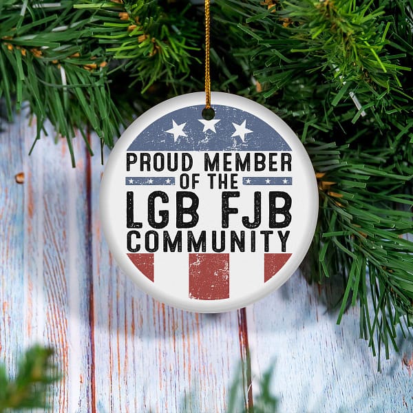 proud member of the lgb fjb community ornament