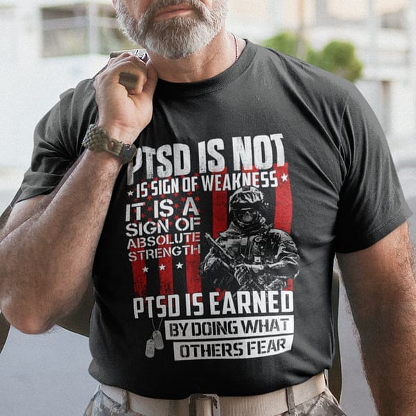 ptsd is not a sign of weakness shirt