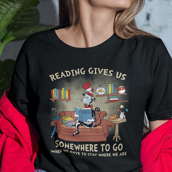 reading gives us somewhere to go shirt book lovers