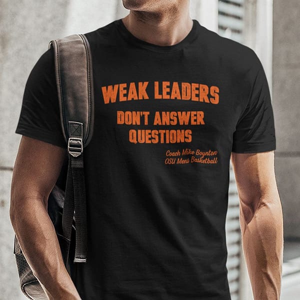 weak leaders dont answer question shirt