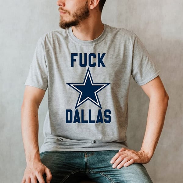 fuck dallas fuck dallas cowboys shirt