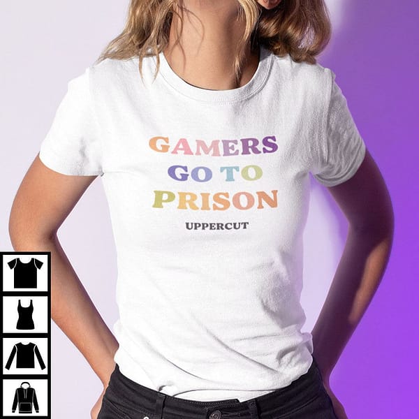 gamers go to prison uppercut shirt