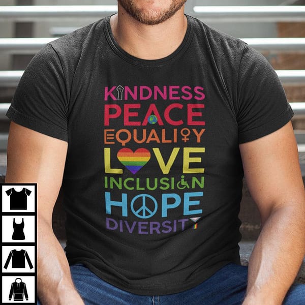 kindness peace equality love inclusion hope diversity shirt social issue tee