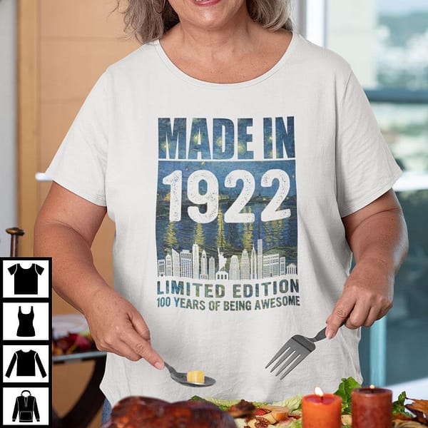 made in 1922 limited edition 100 years of being awesome shirt