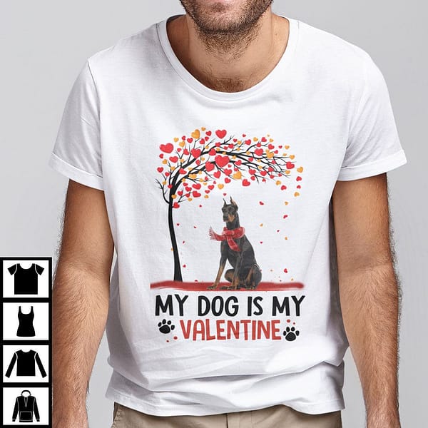 my dog is my valentine shirt doberman lovers