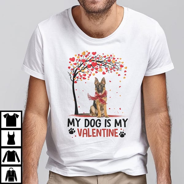 my dog is my valentine shirt german shepherd lovers valentines day
