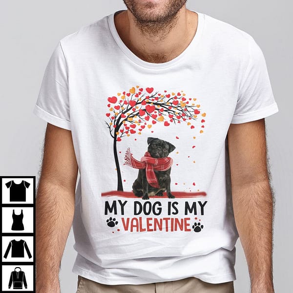 my dog is my valentine shirt