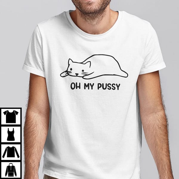 oh my pussy shirt cat lovers