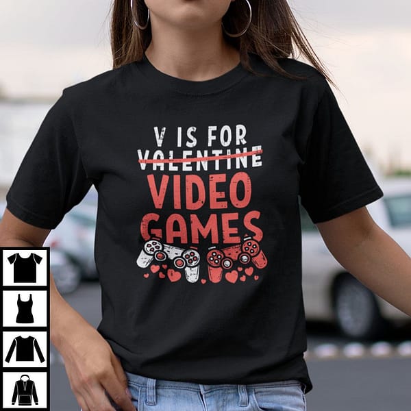 v is for video games shirt funny valentines day tee