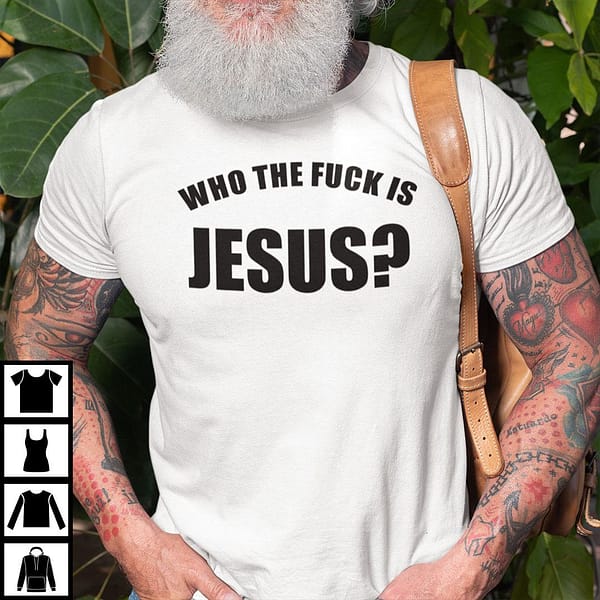 who the fuck is jesus t shirt tyt