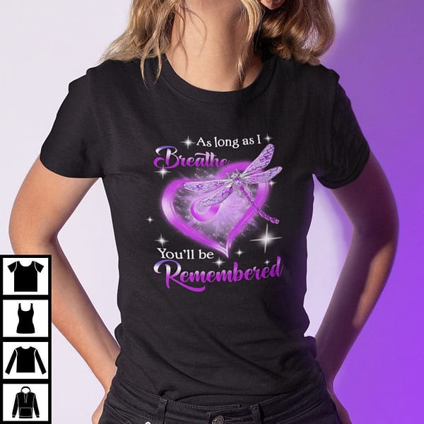 as long as i breathe youll be remembered shirt dragonfly