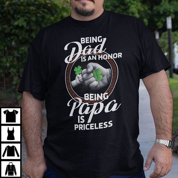 being dad is an honor being papa is priceless t shirt