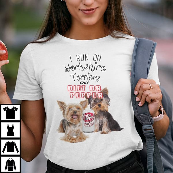 i run on yorkshire terriers and diet dr pepper shirt