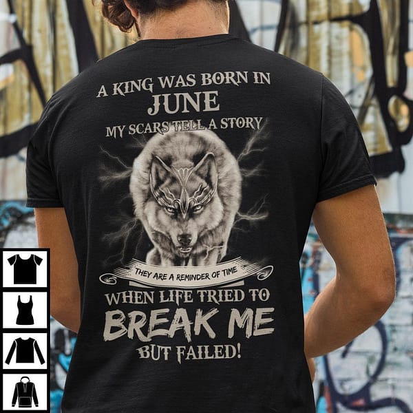 king was born in june my scars tell a story shirt 2