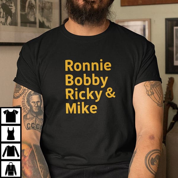 ronnie bobby ricky and mike shirt