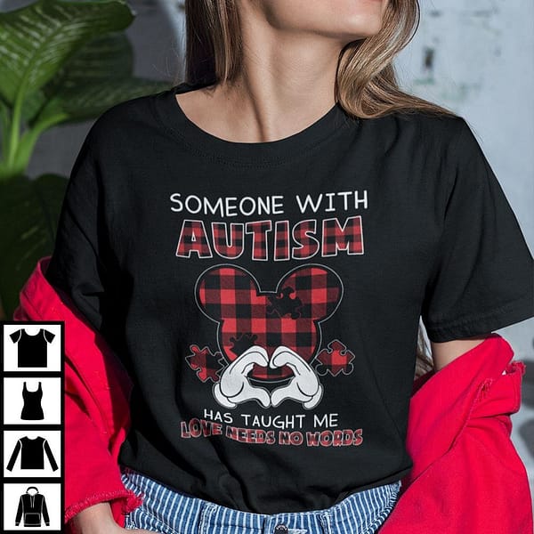 someone with autism has taught me love needs no words shirt 1