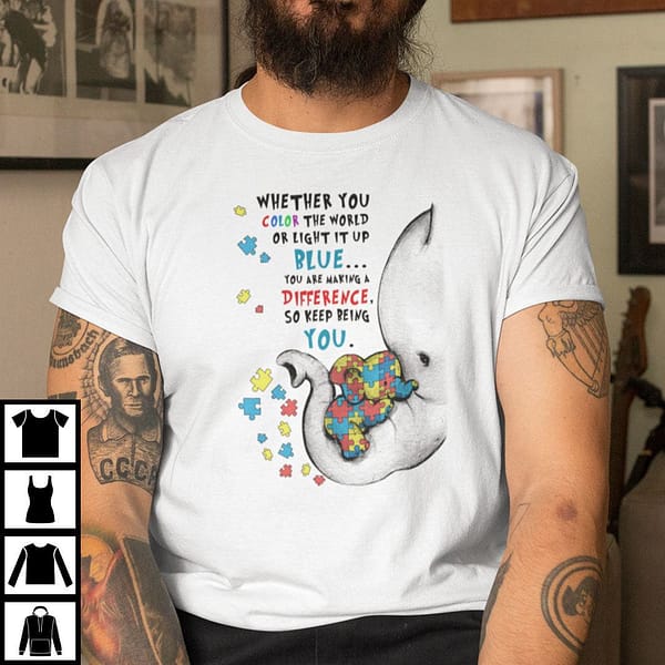 whether you color the world or light it up blue elephant autism awareness shirt