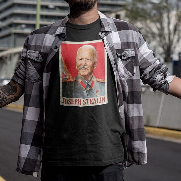 Joe Biden Joseph Stealin Shirt Joseph Stalin 1