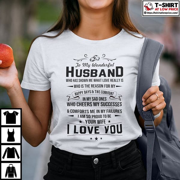 my wonderful husband who has shown me what love really is shirt 2