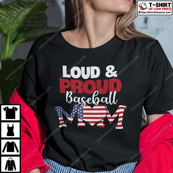 loud and proud baseball mom shirt 2
