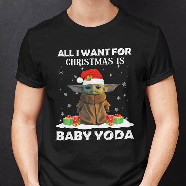 Baby Yoda Christmas T Shirt All I Want For Christmas Is Baby Yoda