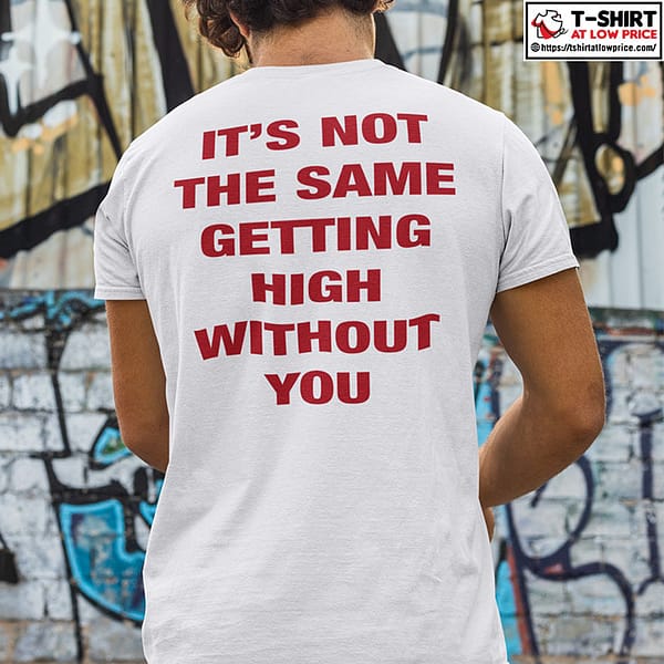 It's not the sales getting high without you shirt