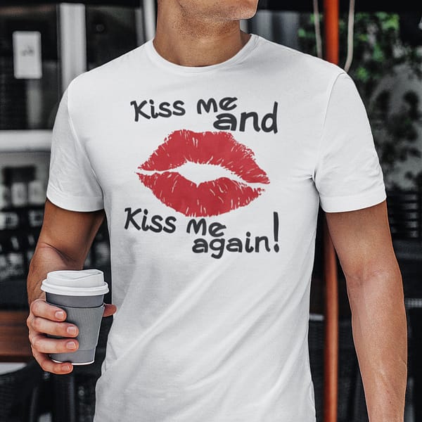 Kiss-Me-Again-Shirt-Kiss-Me-And-Kiss-Me-Again